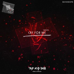BLVCKDOP3 - Cry For Me
