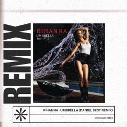 RIHANNA - Umbrella (Daniel Best afro house remix)