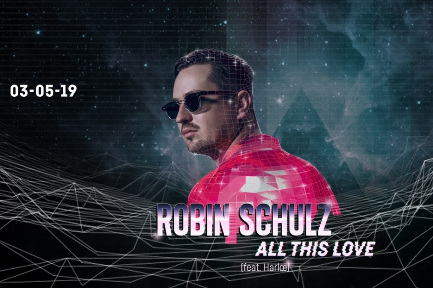 All This Love, nouveau tube pour Robin Schulz